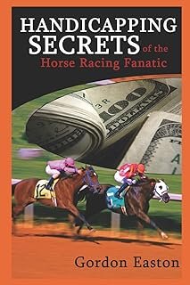 Handicapping Secrets of The Horse Racing Fanatic