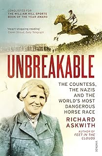 Unbreakable: The Woman Who Defied the Nazis in the World’s Most Dangerous Horse Race